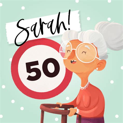 50 jaar vrouw grappige teksten|50 jaar Sarah verjaardagswensen. 50 jaar felicitatie。